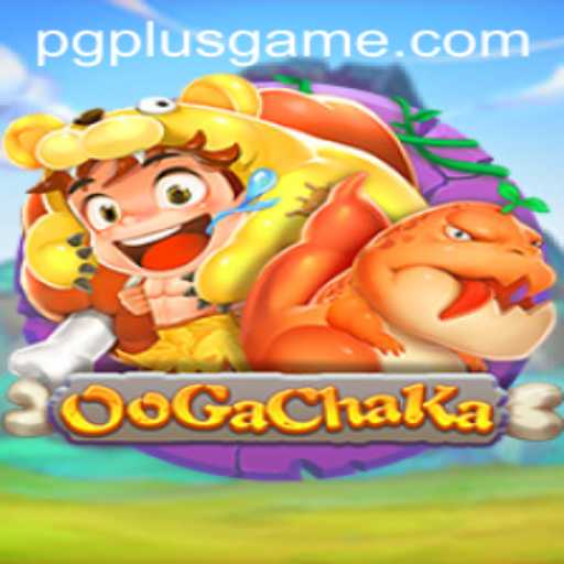 Discover the Exciting World of OoGaChaKa with PGPLUS