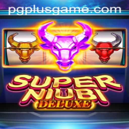 Discover the Excitement of SuperNiubiDeluxe: A New Gaming Sensation